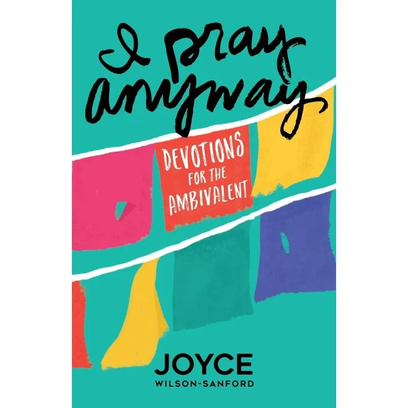 I Pray Anyway