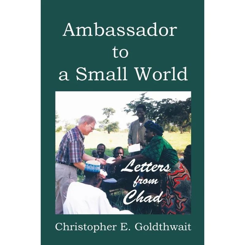 AMBASSADOR TO A SMALL WORLD