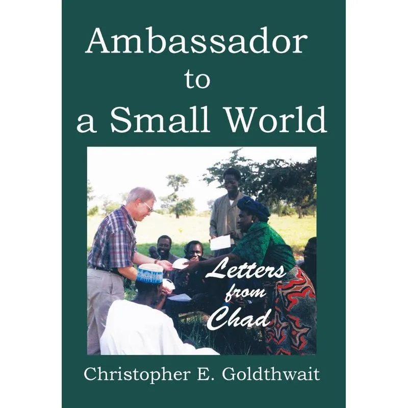 AMBASSADOR TO A SMALL WORLD