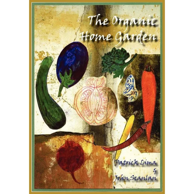 The Organic Home Garden