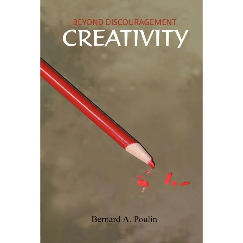 Beyond Discouragement - Creativity