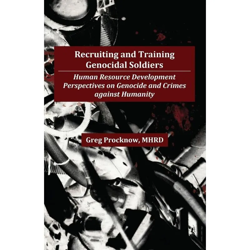 Recruiting and Training Genocidal Soldiers