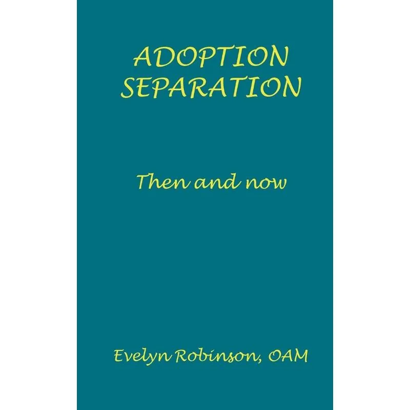 Adoption Separation - Then and now