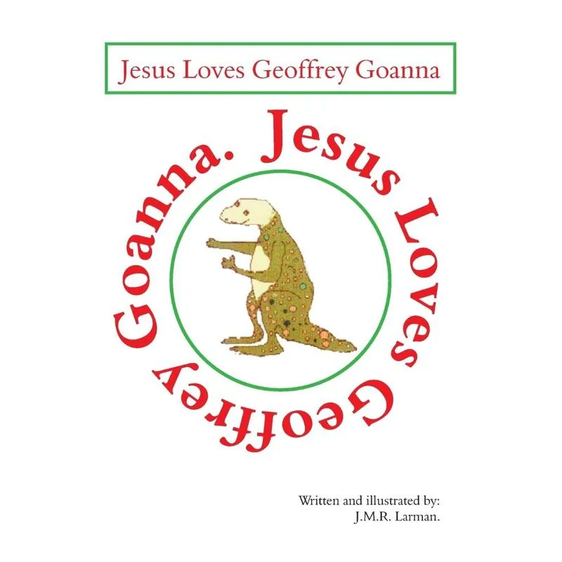 Jesus Loves Geoffrey Goanna
