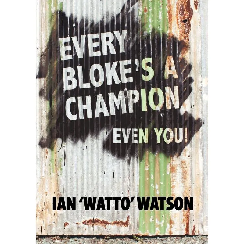 Every Blokes a Champion... Even You!