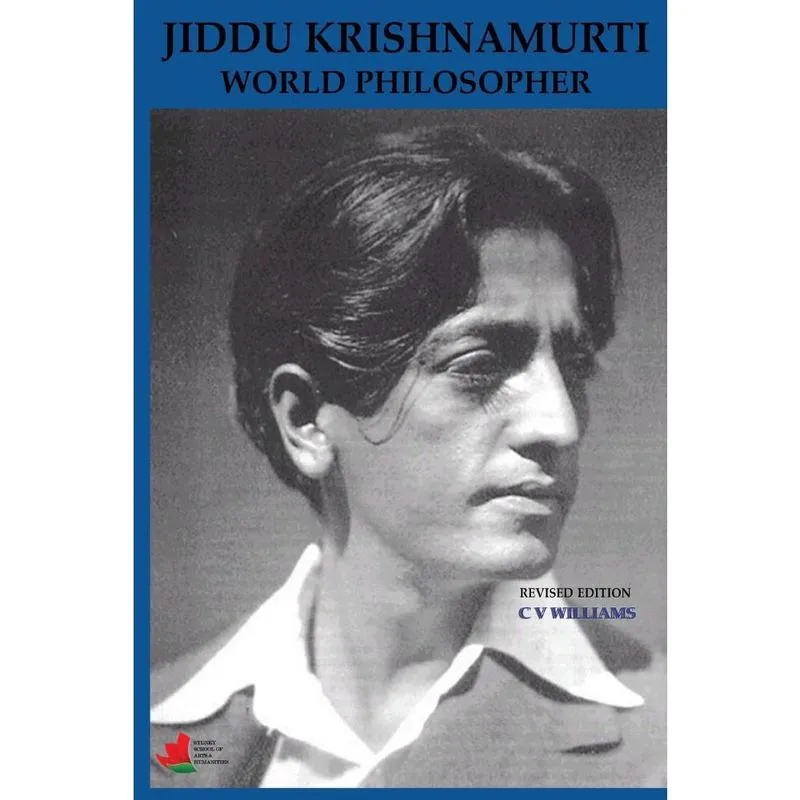 Jiddu Krishnamurti World Philosopher Revised Edition