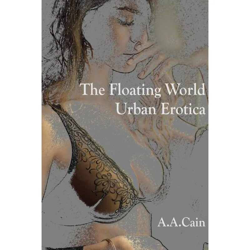The Floating World - Urban Erotica