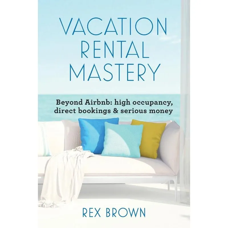 Vacation Rental Mastery