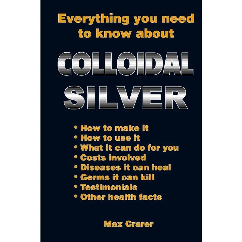 Everything You Need To Know About Colloidal Silver
