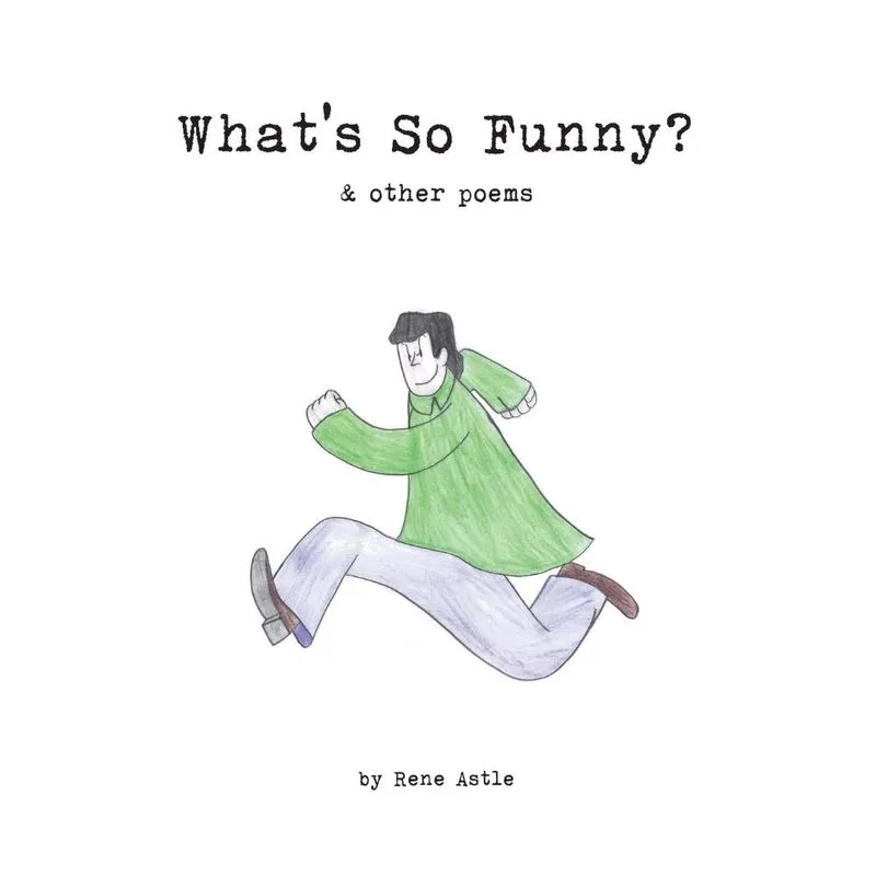 Whats So Funny? & other poems