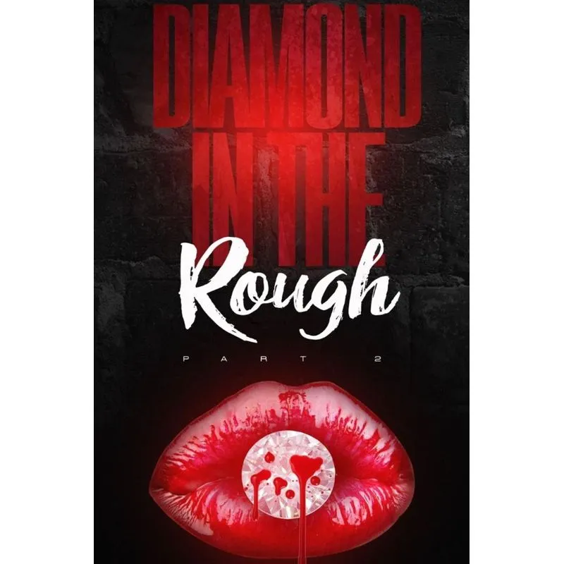 Diamond in the Rough - Part 2