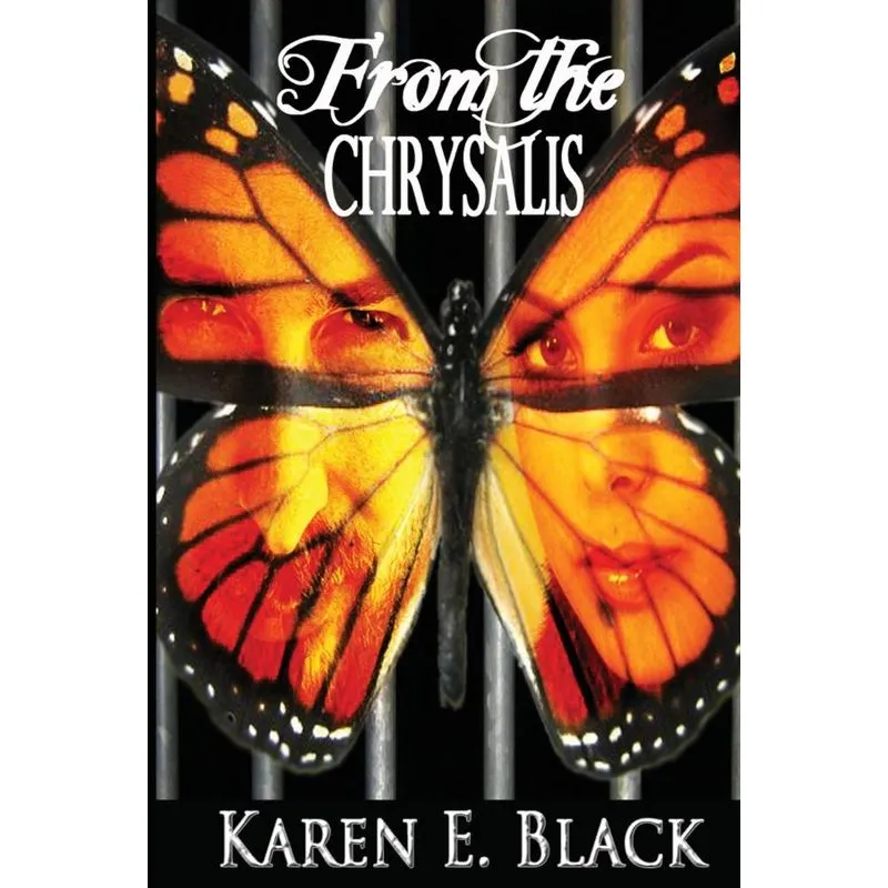 From the Chrysalis