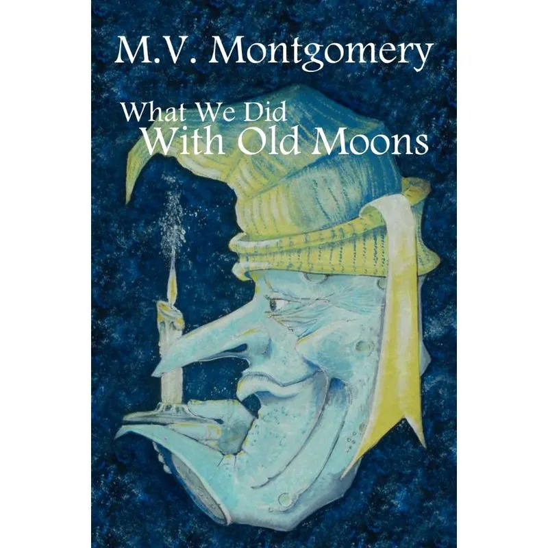 What We Did with Old Moons