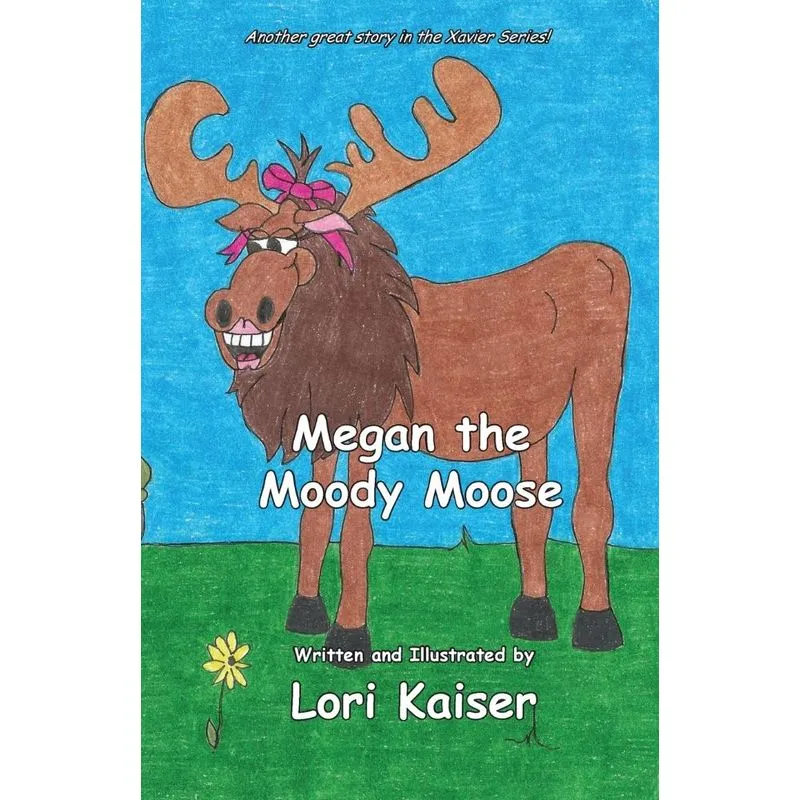 Megan the Moody Moose