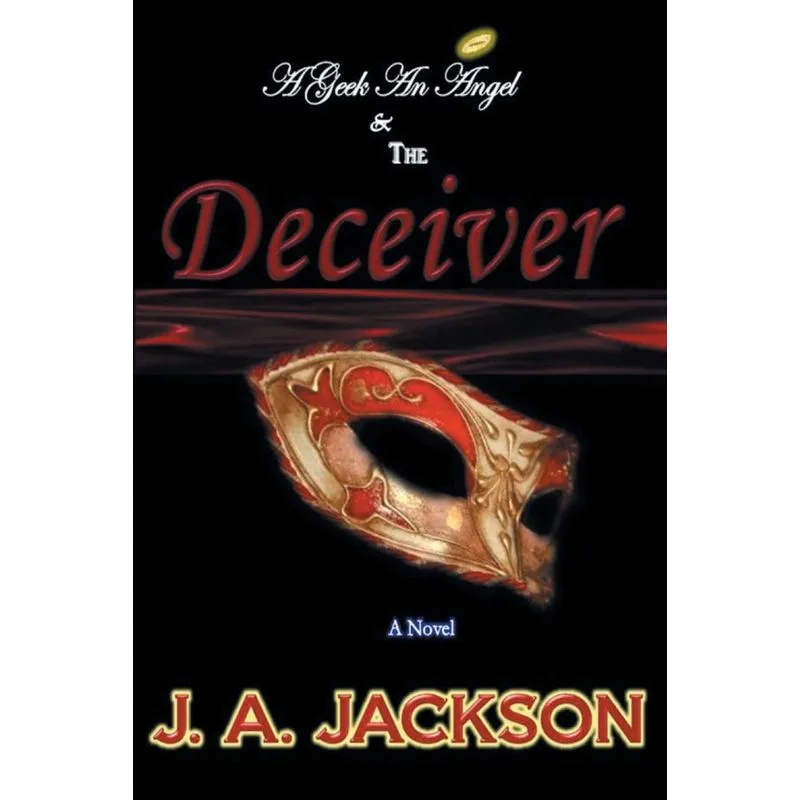 A Geek, an Angel & the Deceiver