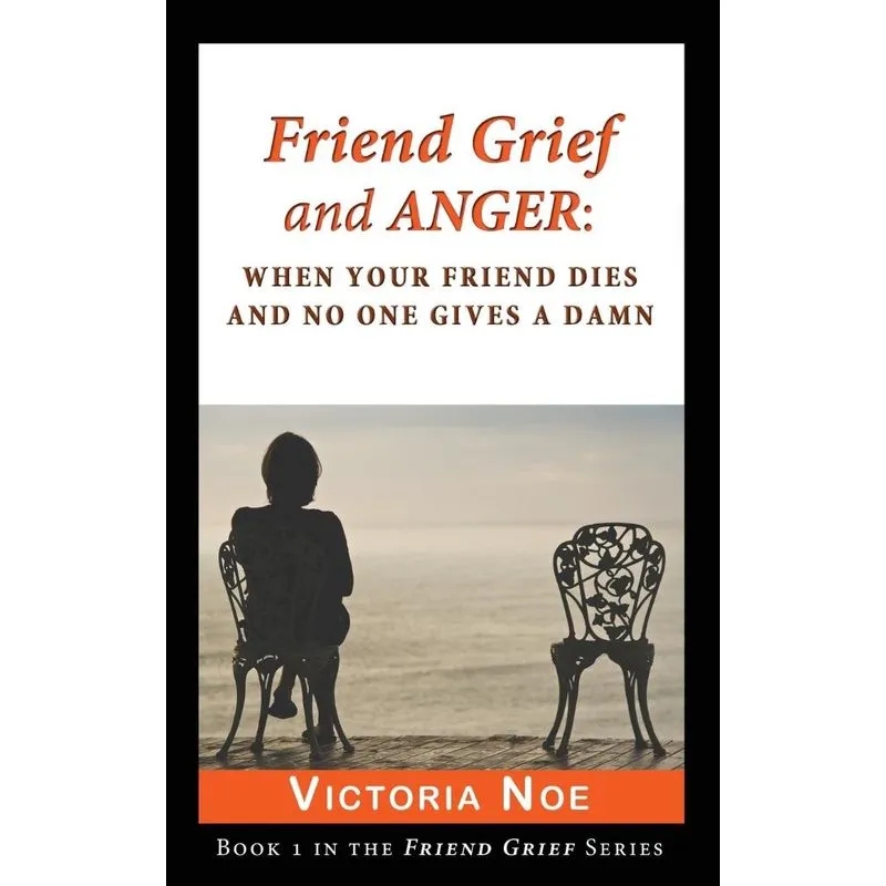 Friend Grief and Anger
