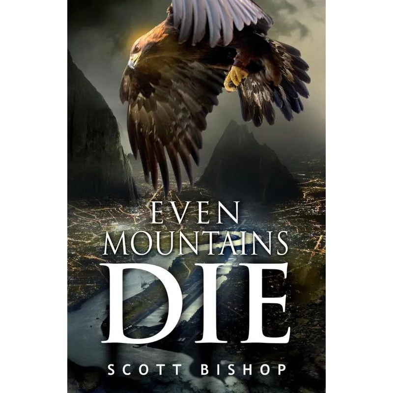 Even Mountains Die