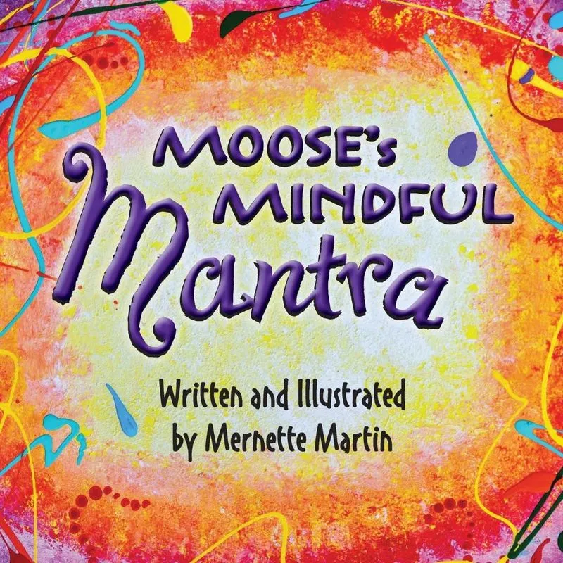 Mooses Mindful Mantra