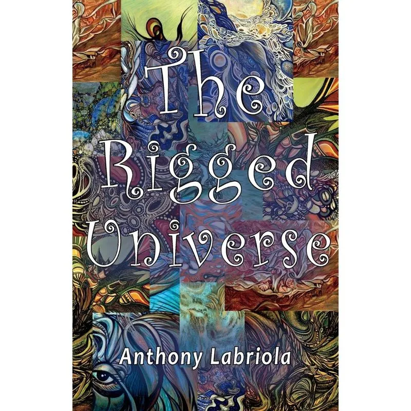 The Rigged Universe