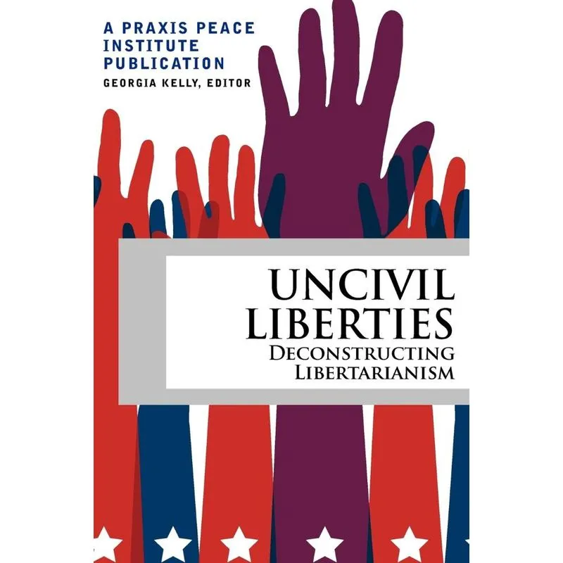 Uncivil Liberties