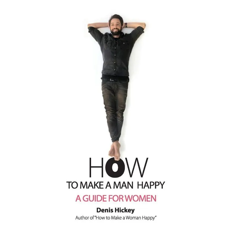 How to Make a Man Happy