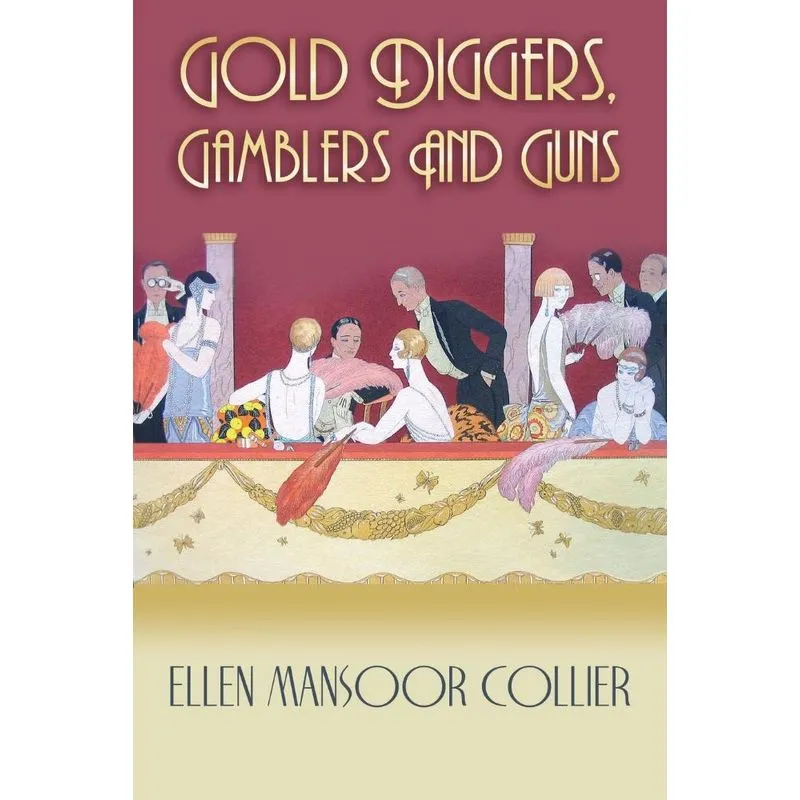 Gold Diggers, Gamblers and Guns