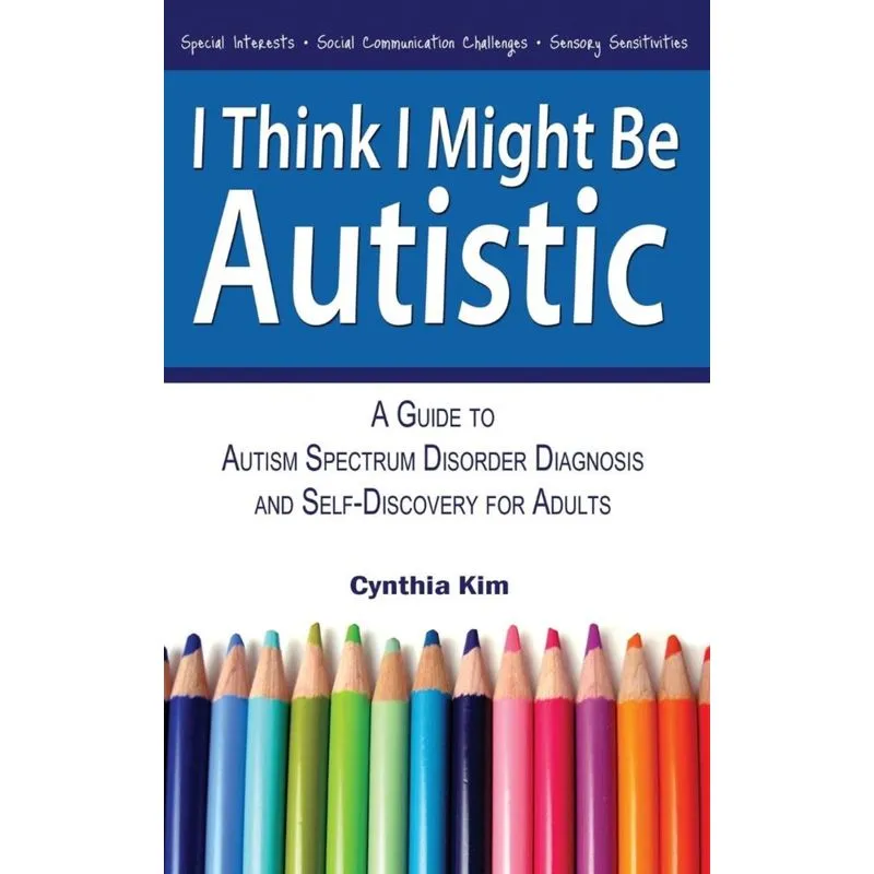 I Think I Might Be Autistic