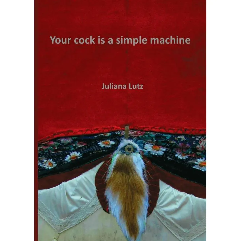 Your cock is a simple machine