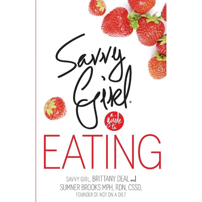 Savvy Girl, A Guide to Eating
