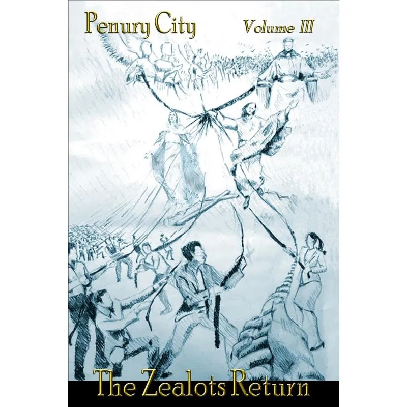 Penury City The Zealots Return