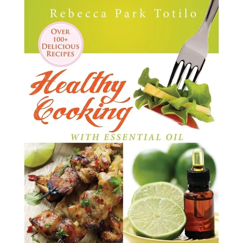 Healthy Cooking With Essential Oil