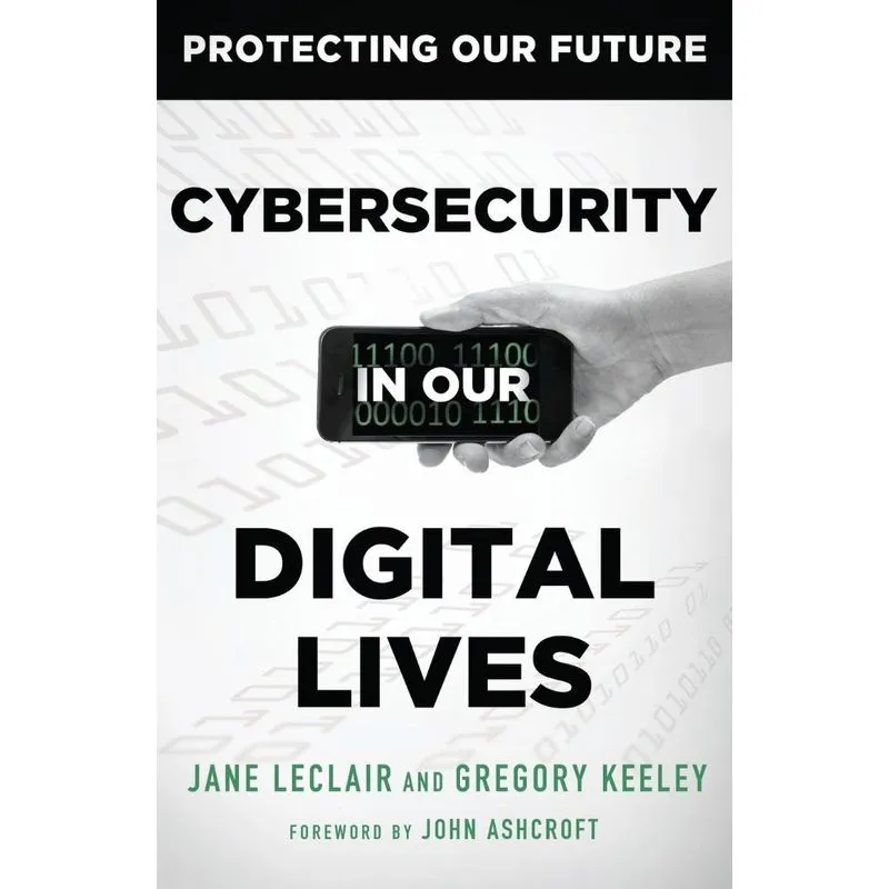 Cybersecurity in Our Digital Lives