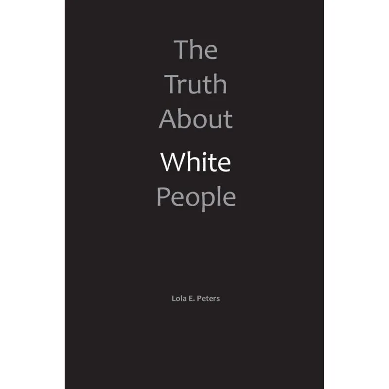 The Truth About White People