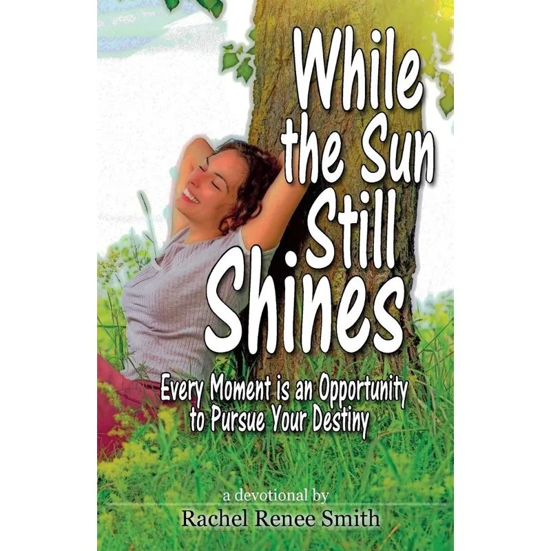 While the Sun Still Shines