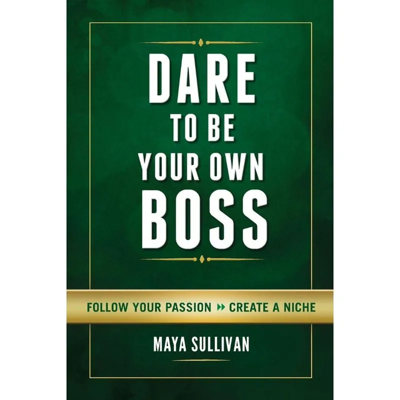 Dare To Be Your Own Boss