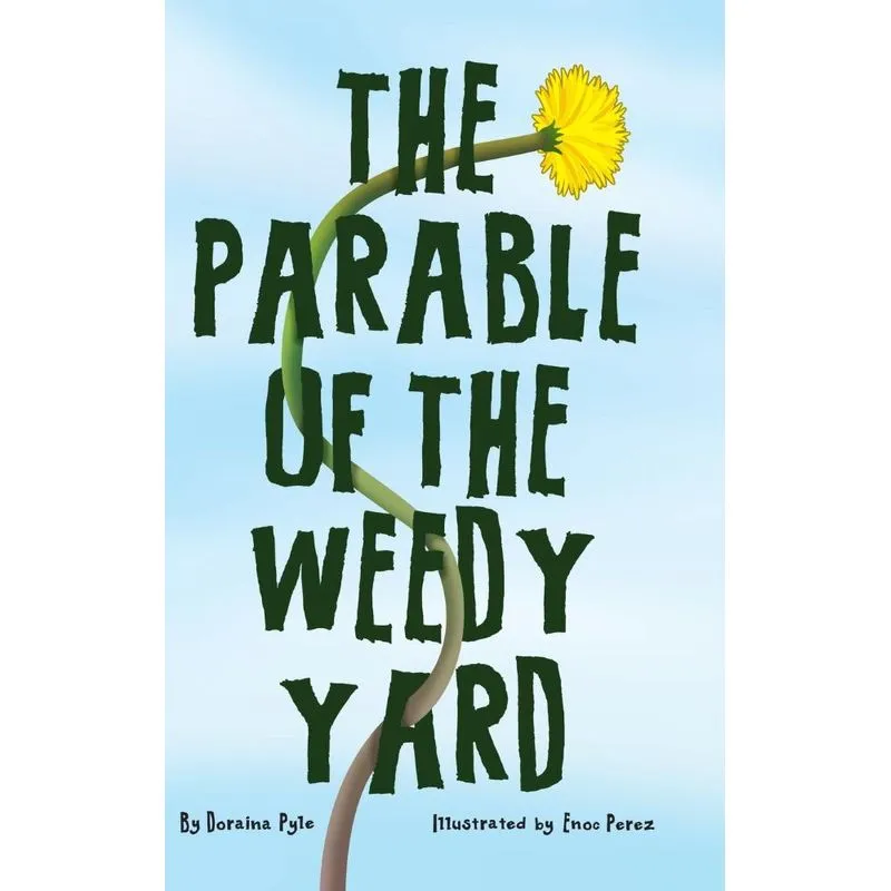 The Parable of the Weedy Yard