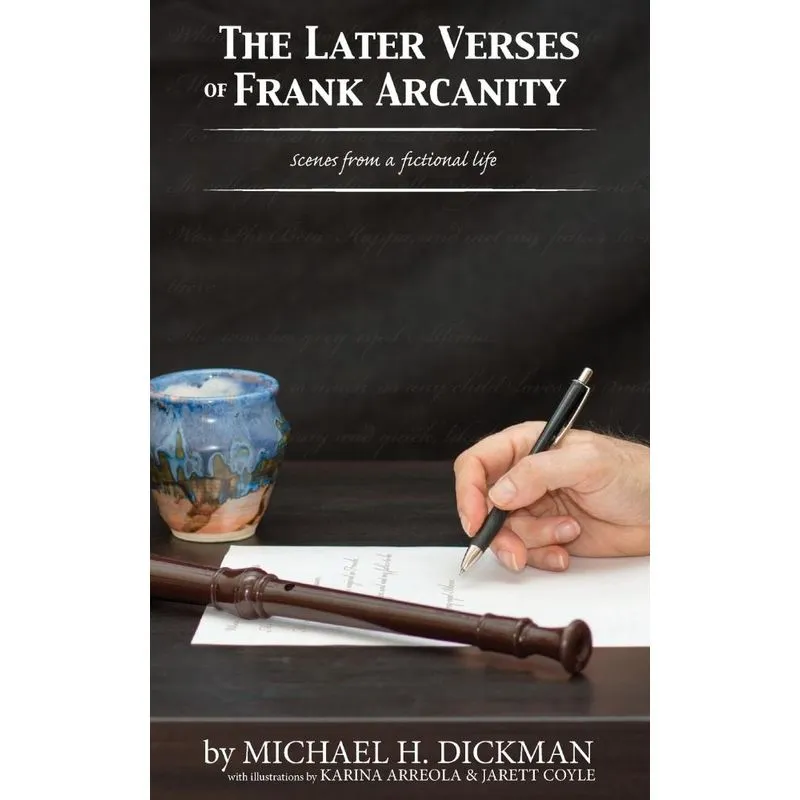 The Later Verses of Frank Arcanity
