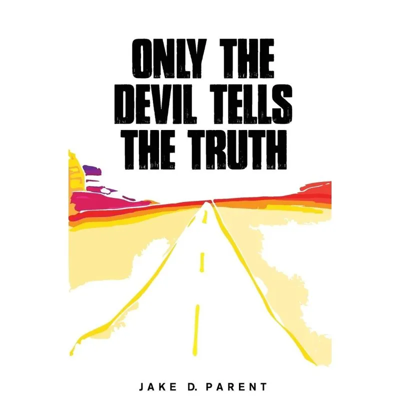 Only the Devil Tells the Truth