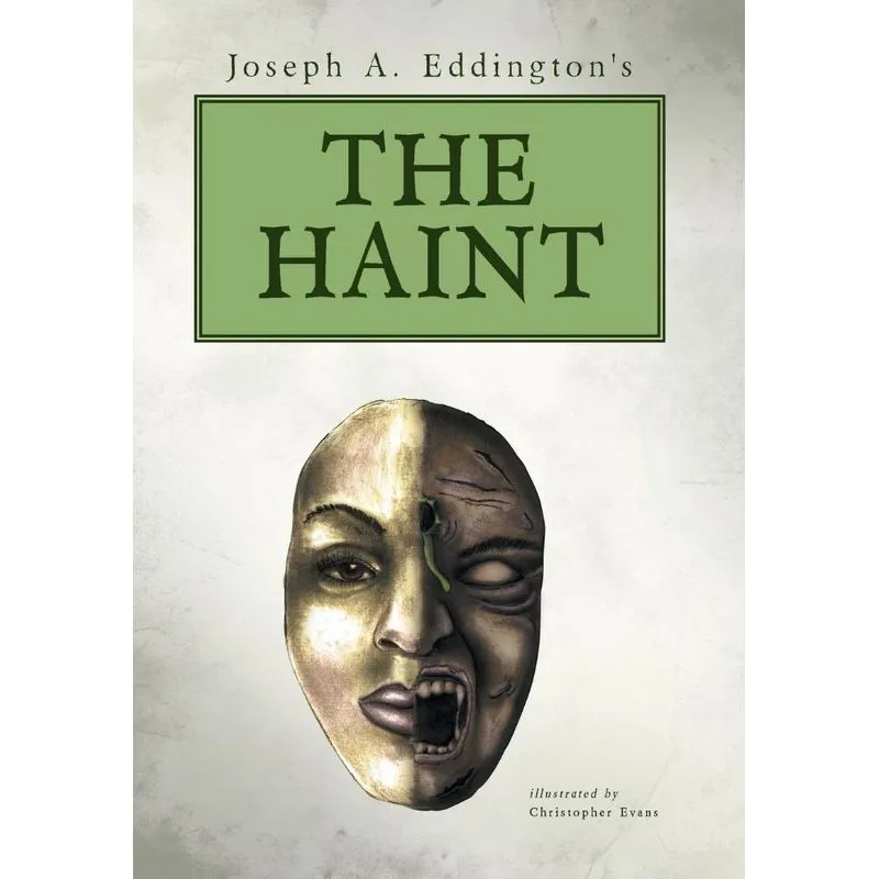 Joseph A. Eddingtons THE HAINT
