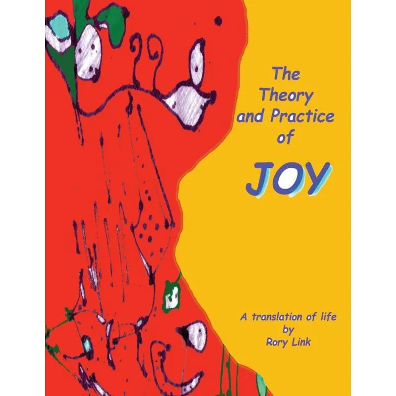 The Theory and Practice of Joy