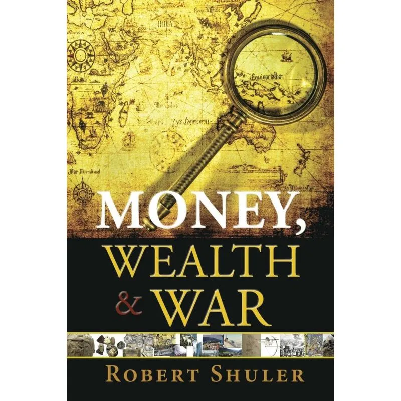 Money, Wealth & War