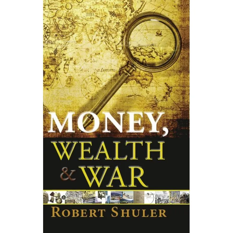 Money, Wealth & War
