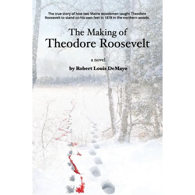 The Making of Theodore Roosevelt