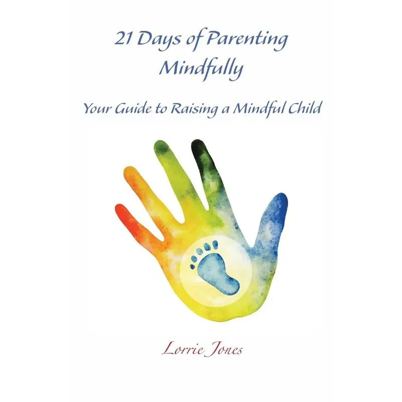 21 Days of Parenting Mindfully