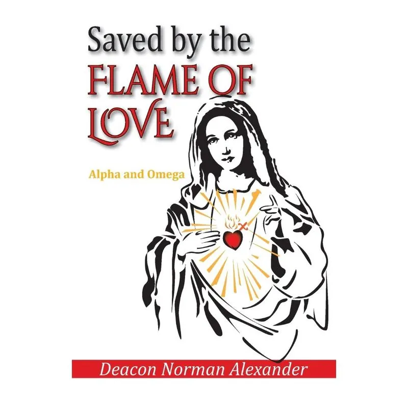 Saved by the Flame of Love