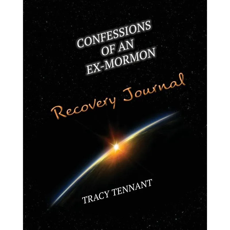 Confessions of an Ex-Mormon Recovery Journal