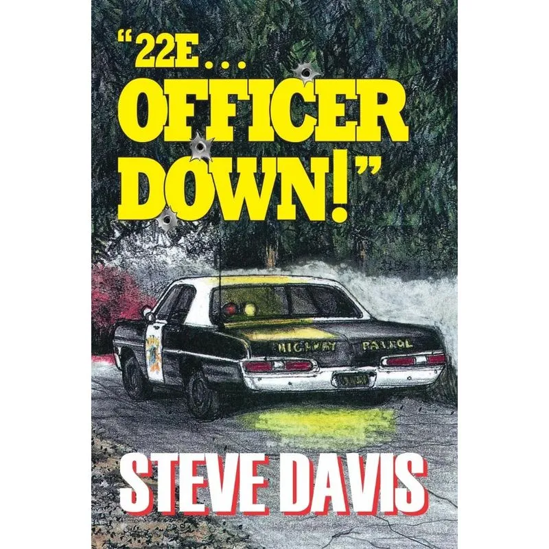22e ... Officer Down!