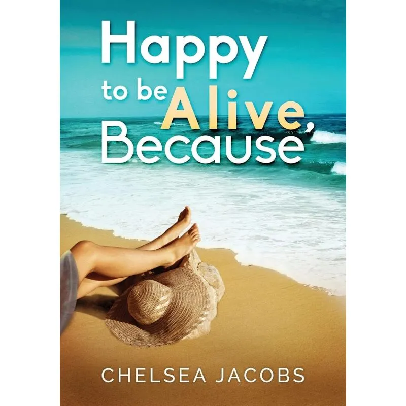 Happy to Be Alive, Because