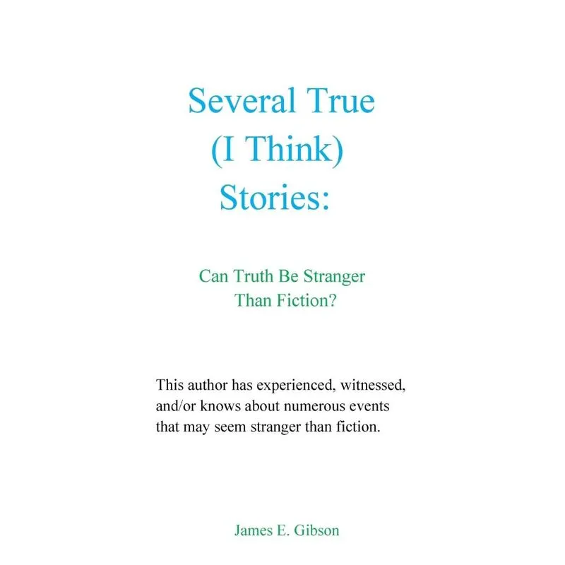 Several True (i Think) Stories