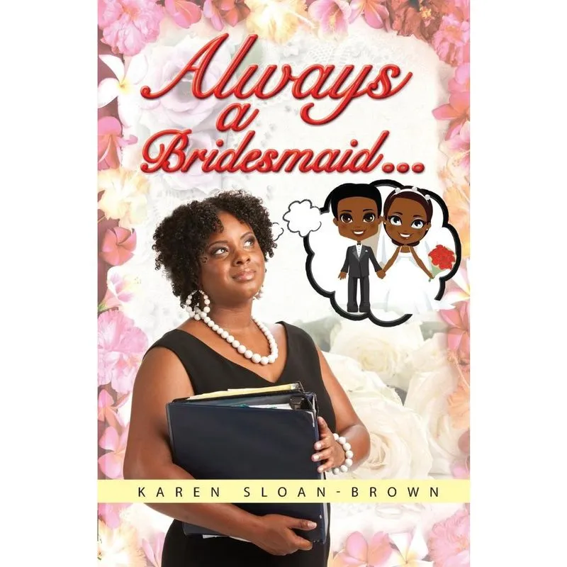 Always A Bridesmaid.